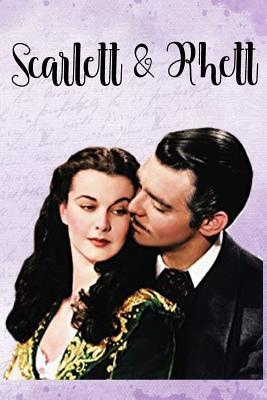 Read Scarlett & Rhett: Beautiful Notebook Journal for Gone With the Wind Fans Featuring Scarlett O'Hara and Rhett Butler - Famous Classic Movie Lovers Composition Writing Book With Blank Ruled Lined Pages - Dee Phillips file in ePub