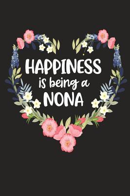 Read Happiness Is Being a Nona: Cute Mother's Day Gift for Awesome Mom, Nana, Gigi, Mimi -  file in ePub