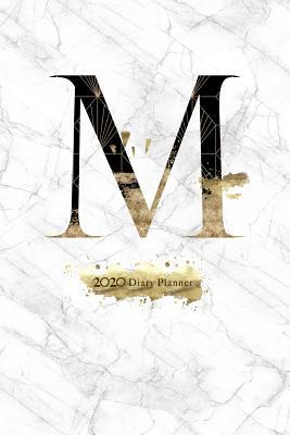 Read 2020 Diary Planner: Abstract Gold & Black January to December 2020 Diary Planner With M Monogram on Luxury Gray Marble. - Elizabeth Riley file in PDF