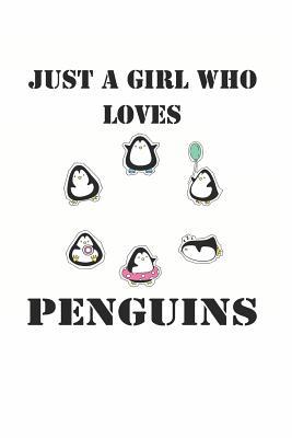 Read Just a Girl Who Loves Penguins: Cute Penguin Lovers Journal / Notebook / Diary / Birthday Gift (6x9 - 110 Blank Lined Pages) -  | PDF