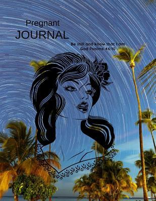 Download Pregnant Journal: Be still and know that I am God Psalms 46:10 - Hughes Publishing | PDF