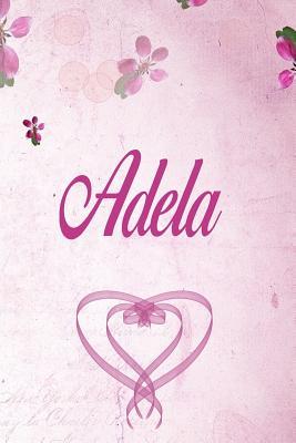 Read online Adela: Personalized Name Notebook/Journal Gift For Women & Girls 100 Pages (Pink Floral Design) for School, Writing Poetry, Diary to Write in, Gratitude Writing, Daily Journal or a Dream Journal. - Personalized Name Publishers | ePub