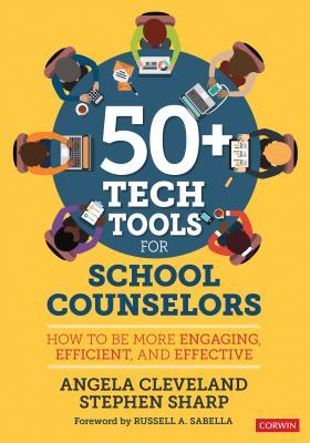 Read online 50  Tech Tools for School Counselors: How to Be More Engaging, Efficient, and Effective - Angela Cleveland file in ePub