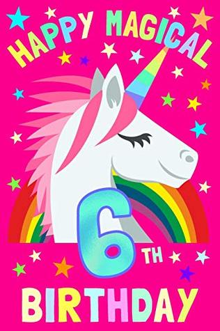 Download Happy Magical 6th Birthday: Notebook & Sketchbook Journal for 6 Year old Girls and Boys, 100 Pages, 6x9 Unique B-day Diary, Pink Composition Book with Unicorn Rainbow Stars Cover, Birthday Gift - Unicorn Magic Journals file in ePub