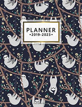 Read online 2019-2023 Planner: Fancy Mom & Baby Sloth 5 Year Planner with 60 Months Spread View Calendar. Cute Sloths Five Year Agenda, Organizer, Journal and Business Schedule Notebook. -  file in PDF