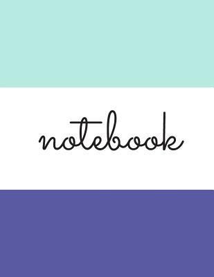 Read online Notebook: Blank Lined Composition Notebook Journal, 150 Page, Color Block Glossy Finish Cover, 8.5 X 11 Inch - Nikki Louise Francis file in PDF