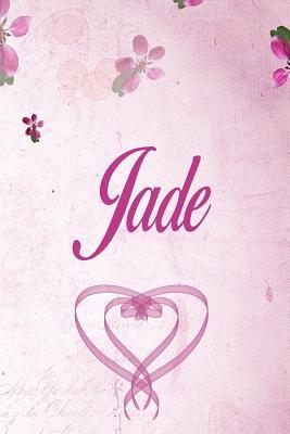 Read online Jade: Personalized Name Notebook/Journal Gift For Women & Girls 100 Pages (Pink Floral Design) for School, Writing Poetry, Diary to Write in, Gratitude Writing, Daily Journal or a Dream Journal. - Personalized Name Publishers | ePub