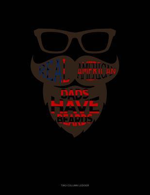 Download Real American Dads Have Beards: Two Column Ledger -  file in ePub