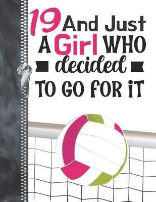 Download 19 And Just A Girl Who Decided To Go For It: A4 Large Determination & Drive Volleyball Writing Journal Book For Girls -  file in PDF