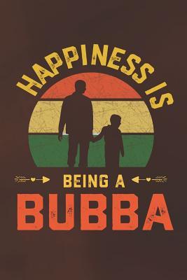 Download Happiness Is Being A Bubba: Family life grandma mom love marriage friendship parenting wedding divorce Memory dating Journal Blank Lined Note Book Gift -  file in PDF