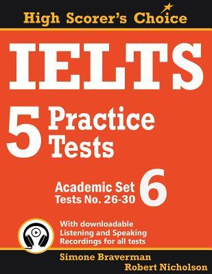 Download IELTS 5 Practice Tests, Academic Set 6: Tests No. 26-30 - Simone Braverman file in PDF