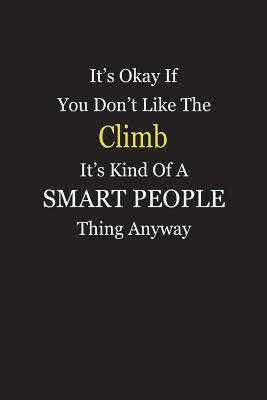 Download It's Okay If You Don't Like The Climb It's Kind Of A Smart People Thing Anyway: Blank Lined Notebook Journal - Unikke Publishing | ePub