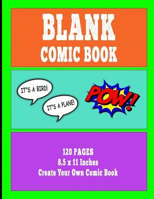 Read online Blank Comic Book: Create Your Own Comic Book, 120 Blank Comic Book Paper, Large, 8.5 x 11 - Superhero Design Essentials file in ePub