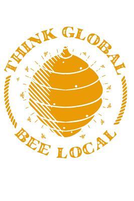 Read online Think global bee local: Notebook for Beekeeper bee-keeping apiary apiarist bee lover 6x9 lined with lines -  file in PDF