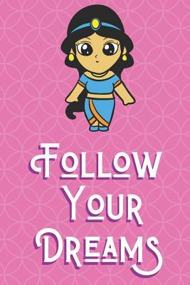 Download Follow Your Dreams: Persian Princess Animal and Character Inspired Funny Cute And Colorful Journal Notebook For Girls and Boys of All Ages. Great Gag Gift or Surprise Present for School, Birthday, Anniversary, Christmas, Graduation and During Holidays - Joanna H Peterson Publishing file in ePub