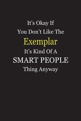 Download It's Okay If You Don't Like The Exemplar It's Kind Of A Smart People Thing Anyway: Blank Lined Notebook Journal - Unikke Publishing | PDF