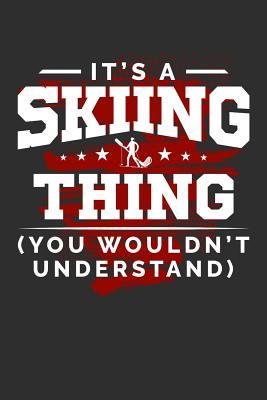Read It's A Skiing Thing You Wouldn't Understand: 100 page 6 x 9 Blank lined journal for sport lovers perfect Gift to jot down his ideas and notes -  | ePub