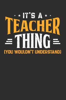 Download It's A Teacher Thing You Wouldn't Understand: 100 page Blank lined 6 x 9 journal to jot down your ideas and notes - Darren Smart | PDF
