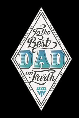 Read to the best dad on earth: number one gift Lined Notebook / Diary / Journal To Write In 6x9 for papa, grandpa, uncle, law stepdad in fathers day - Daddy World Publishers file in ePub