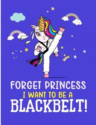 Read Forget Princess I Want To Be A Blackbelt!: Taekwondo Unicorn Wide Ruled Composition Note Book - Jen Sterling file in ePub