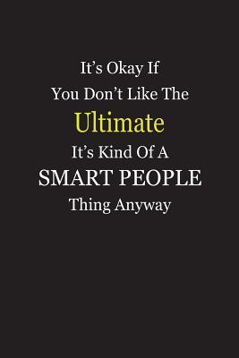 Download It's Okay If You Don't Like The Ultimate It's Kind Of A Smart People Thing Anyway: Blank Lined Notebook Journal - Unikke Publishing | ePub