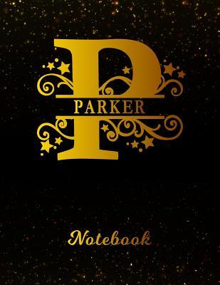Download Parker Notebook: Letter P Personalized First Name Personal Writing Notepad Journal - Black Gold Glittery Pattern Effect Cover - Wide Ruled Lined Paper for Journalists & Writers - Note Taking - Write about your Life & Interests -  | PDF