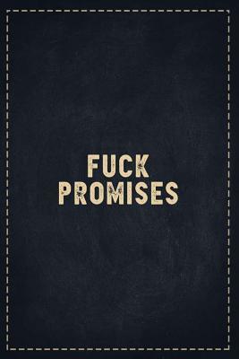 Read online The Funny Office Gag Gifts: Fuck Promises Composition Notebook Lightly Lined Pages Daily Journal Blank Diary Notepad 6x9 - Theofficeboss | ePub