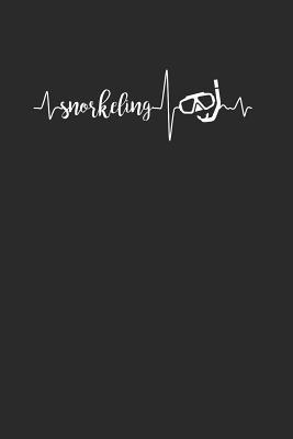 Read online Snorkeling Heartbeat: Snorkeling Notebook, Dotted Bullet (6 x 9 - 120 pages) Sports And Recreations Themed Notebook for Daily Journal, Diary, and Gift - Snorkeling Publishing | ePub