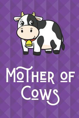 Read Mother Of Cows: Funny Cute And Colorful Journal Notebook For Girls and Boys of All Ages. Great Gag Gift or Surprise Present for School, Birthday, Anniversary, Christmas, Graduation and During Holidays - Janice H. McKlansky Publishing file in PDF