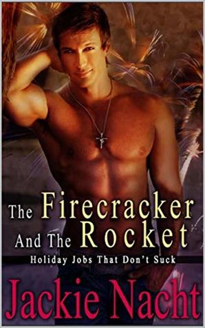 Download The Firecracker and The Rocket (Holiday Jobs That Don't Suck Book 7) - Jackie Nacth file in ePub