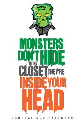 Read online Monsters Don't Hide In The Closet They're Inside Your Head: Blank Lined Journal With Calendar For Monster Stories -  file in ePub