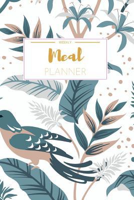 Read online Weekly Meal Planner: Weekly Meal Planner And Grocery List Beautiful Colorful Birds (52 Week Food Planner / Diary / Log / Journal / Calendar) Meal Prep And Planning Grocery List - Erma Holland file in ePub
