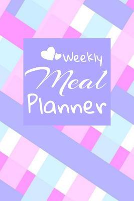 Read Weekly Meal Planner: Track And Plan Your Meals Weekly: Meal Prep And Planning Grocery List - Kitchen Necessities | PDF