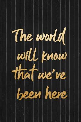 Read online The World Will Know That We've Been Here: Blank Lined Notebook ( Musical ) Black -  | PDF
