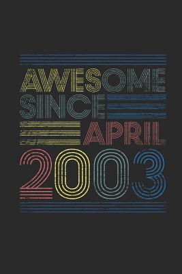 Download Awesome Since April 2003: Graph Paper Notebook / Journal (6 X 9 - 5 Squares per inch - 120 Pages) - April Birthday Gift Idea - Awesome Publishing | ePub
