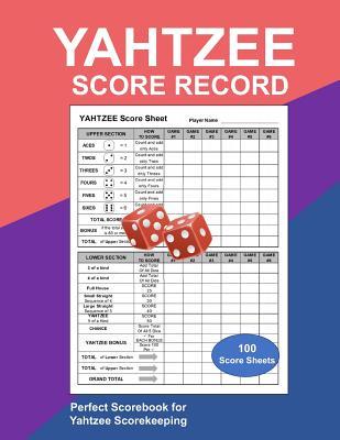 Download Yahtzee Score Record: Yahtzee Game Record Score Keeper Book, Yahtzee Score Sheet, Yahtzee score Card, Game Record Score Keeper Book, Score Card - Richard Morrow file in PDF
