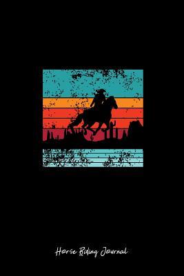 Read online Horse Riding Journal: Lined Journal - Horse Rider Cool Vintage Equestrian Sport Gift - Black Ruled Diary, Prayer, Gratitude, Writing, Travel, Notebook For Men Women - 6x9 120 pages - Gcjournals Horse Riding Journals file in PDF