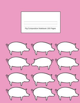 Read online Pig Composition Notebook 100 Pages: Pink and white pig 8.5 x 11 School Notebook for Journals, Diary, Essays College Ruled 100 pages - Sunnyrain Publications file in ePub