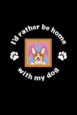 Read I'd Rather Be Home WIth My Dog: Dot Grid Journal - I'd Rather Be Home WIth My Dog Black Cute Fun-ny Puppy Gift - Black Dotted Diary, Planner, Gratitude, Writing, Travel, Goal, Bullet Notebook - 6x9 120 pages - Gcjournals Dog Journals file in ePub