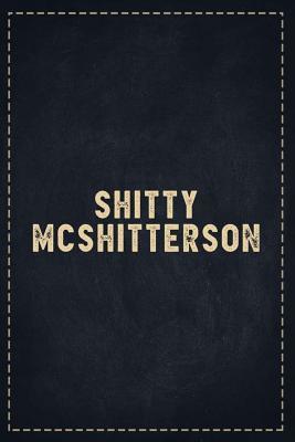 Read The Funny Office Gag Gifts: Shitty McShitterson Composition Notebook Lightly Lined Pages Daily Journal Blank Diary Notepad 6x9 - Theofficeboss file in PDF
