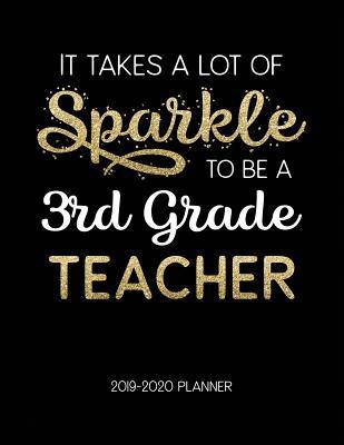 Read It Takes A Lot Of Sparkle To Be A 3Rd Grade Teacher 2019-2020 Planner: Dated Weekly Lesson Planner with Calendar & Vertical Days - Tara Petticrew file in ePub