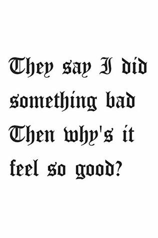 Read They say I did something bad Then why's it feel so good?: 100 Page College Ruled Taylor Swift Lyric Blank Notebook Journal - Fandom Merch file in PDF