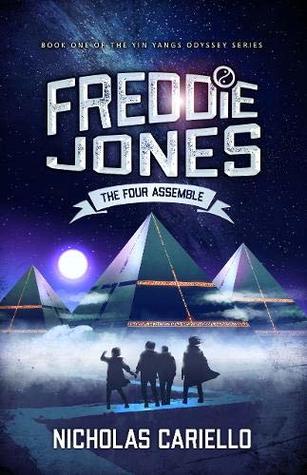 Read online Freddie Jones: The Four Assemble (The Yin Yangs Odyssey Series) - Nicholas Cariello | PDF