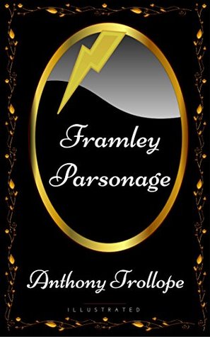 Download Framley Parsonage: By Anthony Trollope - Illustrated - Anthony Trollope | PDF