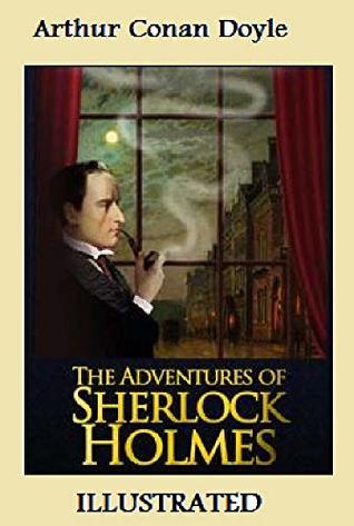 Read The Adventures of Sherlock Holmes ; ILLUSTRATED - Arthur Conan Doyle | PDF
