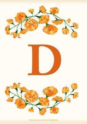 Download D: Monogram Initial D Notebook: D Journal for Women and Girls, Flowers Journal, Letter D Notebook - Sujatha Lalgudi | PDF