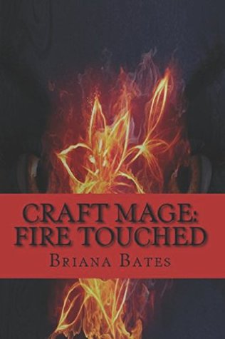 Read Craft Mage: Fire Touched (Eternal Queen Trilogy) - Briana Bates file in ePub