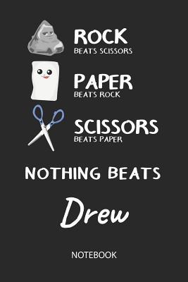 Read online Nothing Beats Drew - Notebook: Rock Paper Scissors Game Pun - Blank Ruled Kawaii Personalized & Customized Name Notebook Journal Boys & Men. Cute Desk Accessories & Kindergarten Writing Practise, Back To School Supplies, Birthday & Christmas Gift. - Rockpaperscissors Publishing file in PDF