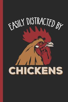 Read online Easily Distracted by Chickens: Notebook, Journal or Diary Gift for Womanizers, Wide Ruled Paper (120 Pages, 6x9) - Lovely Writings | ePub