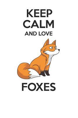 Read Keep Calm and Love Foxes: Cute Foxes Lovers Journal / Notebook / Diary / Birthday Gift (6x9 - 110 Blank Lined Pages) -  file in ePub